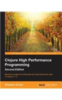 Clojure High Performance Programming Second Edition