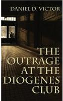 Outrage at the Diogenes Club (Sherlock Holmes and the American Literati Book 4)