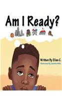 Am I Ready?
