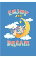 Enjoy and Dream Unicorn Journal Notebook