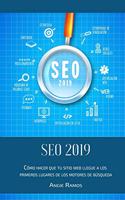 Seo 2019: Cómo Hacer Que Tu Sitio Web Llegué a Los Primeros Lugares En Los Motores de Búsqueda