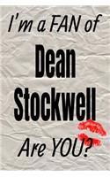 I'm a Fan of Dean Stockwell Are You? Creative Writing Lined Journal: Promoting Fandom and Creativity Through Journaling...One Day at a Time