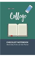 College Checklist Notebook: Blank Daily To-Do List Task Planner