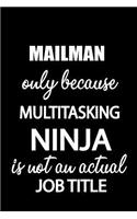 Mailman Only Because Multitasking Ninja Is Not an Actual Job Title: It's Like Riding a Bike. Except the Bike Is on Fire. and You Are on Fire! Blank Line Journal