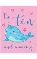 I'm Ten and Amazing Narwhal Sketchbook