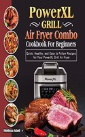PowerXL Grill Air Fryer Combo Cookbook For Beginners