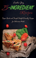 5-Ingredient Recipes