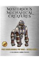 Coloring Book Pages (Mysterious Mechanical Creatures): Advanced coloring (colouring) books with 40 coloring pages: Mysterious Mechanical Creatures (Colouring (coloring) books)(11 Coloring Book Pages)