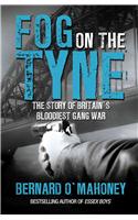 Fog on the Tyne: The Story of Britain's Bloodiest Gang War