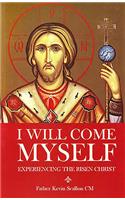I Will Come Myself