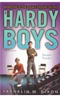 Double Trouble: Volume 25 Book One in the Double Danger Trilogy(Hardy Boys)