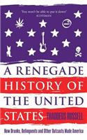 A Renegade History of the United States