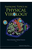 Emerging Topics in Physical Virology