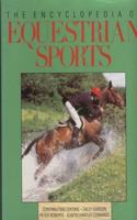 THE ENCYCLOPAEDIA OF EQUESTRAIN SPORTS