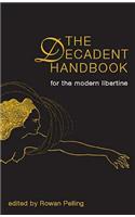 Decadent Handbook, The: for the Modern Libertine