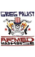 Live From The Armed Madhouse