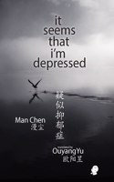 It Seems that I'm Depressed