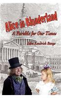 Alice in Blunderland: A Parable for Our Times