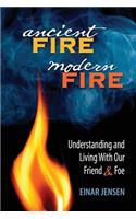 Ancient Fire, Modern Fire
