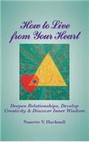 How to Live from Your Heart