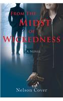 From the Midst of Wickedness