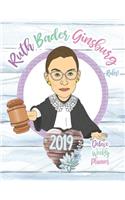 Ruth Bader Ginsburg Rules! 2019 Deluxe Weekly Planner