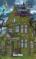 COLTON'S POCKET DRAGON Book 12: Haunted House