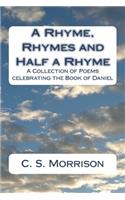 Rhyme, Rhymes and Half a Rhyme