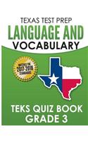 Texas Test Prep Language and Vocabulary Teks Quiz Book Grade 3: Covers Revising, Editing, Writing Conventions, Language, and Vocabulary