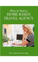 How to Start a Home Based Travel Agency