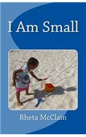 I Am Small