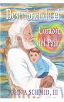 Descubriendo el Corazon del Padre