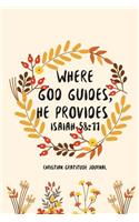 Christian Gratitude Journal Where God guides, He provides: Daily Gratitude And Inspiration Favorite Bible Verses Gratitude Journal(1 Journal Composition Book)