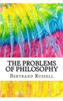 The Problems of Philosophy: Includes MLA Style Citations for Scholarly Secondary Sources, Peer-Reviewed Journal Articles and Critical Essays (Squid Ink Classics)(Squid Ink Classics)