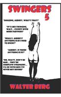 Swingers 5: Dogged If You Do, Dogged If You Don't