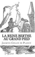 La Reine Berthe Au Grand Pied