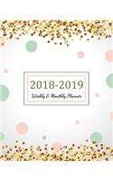 2018 - 2019 Weekly & Monthly Planner: 2018 - 2019 For Two Year Planner - 365 Daily Weekly And Monthly Calendar - Agenda Schedule Organizer Logbook and Journal Notebook Gold Cover