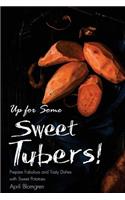 Up for Some Sweet Tubers!