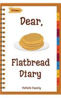 Dear, Flatbread Diary