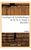 Catalogue de la Bibliothèque de M. D. C. Partie 2