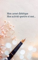 Mon carnet diététique: mon activité sportive et moi...