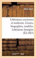 Littératures Anciennes Et Modernes. Genres, Biographies, Modèles. Littérature Étrangère