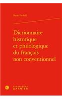 Dictionnaire Historique Et Philologique Du Francais Non Conventionnel