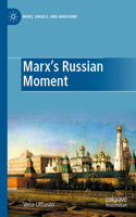 Marx's Russian Moment