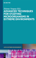 Advanced Techniques for Studying Microorganisms in Extreme Environments: (8 Life in Extreme Environments)