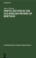 Poetic Diction in the Old English Meters of Boethius