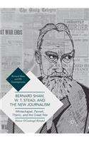 Bernard Shaw, W. T. Stead, and the New Journalism