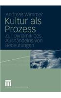Kultur ALS Prozess