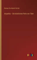 Ainyahita - Die köstlichste Perle von Tibet