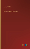 Die Kunst Albrecht Dürers